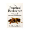 The Practical Beekeeper Volume II